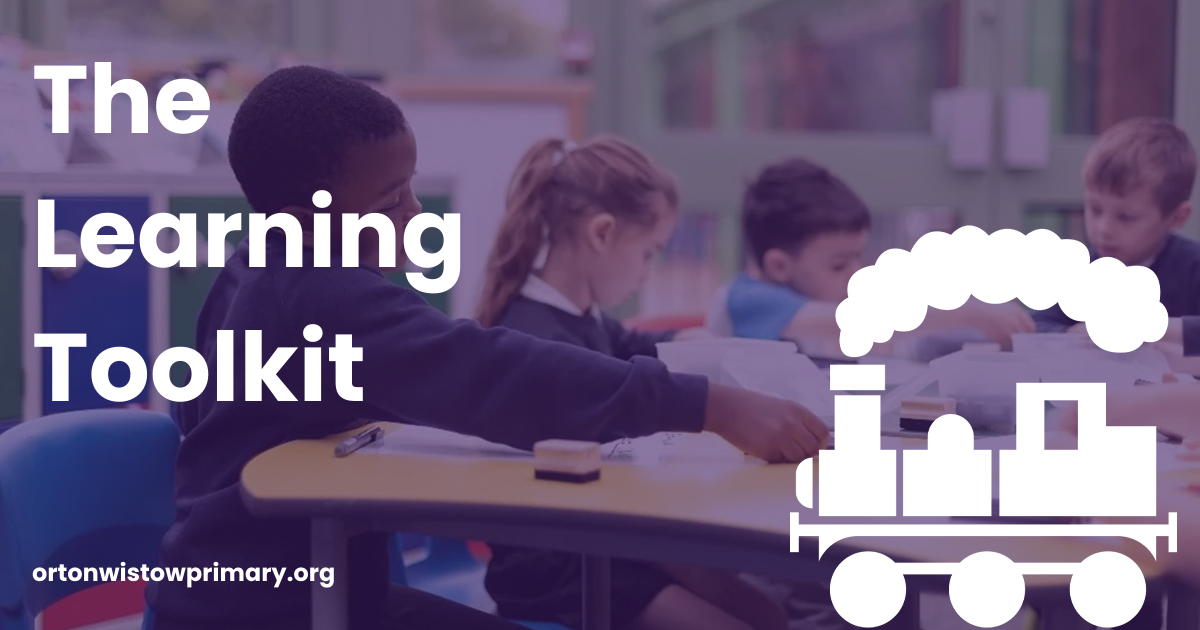 The Learning Toolkit | Orton Wistow Primary School